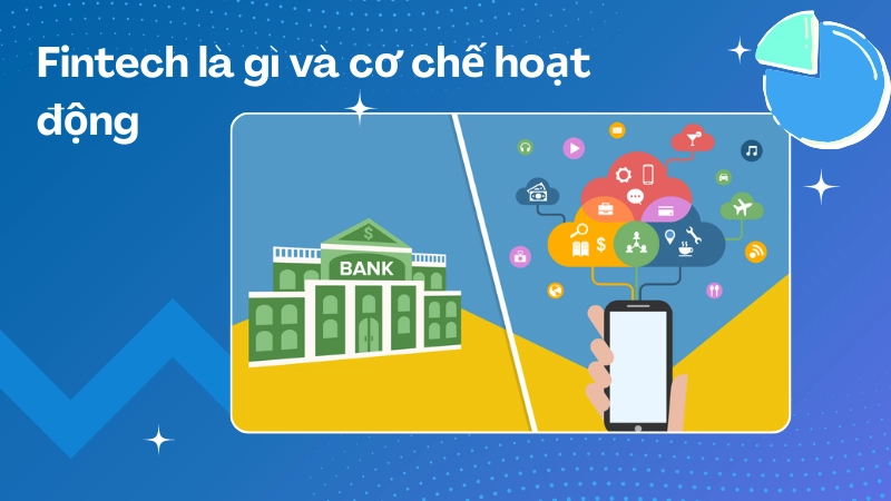 Mô hình hoạt động của công nghệ fintech trong ngân hàng số